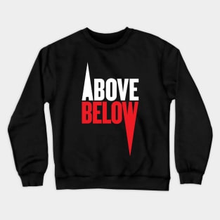 ABOVE/BELOW Crewneck Sweatshirt